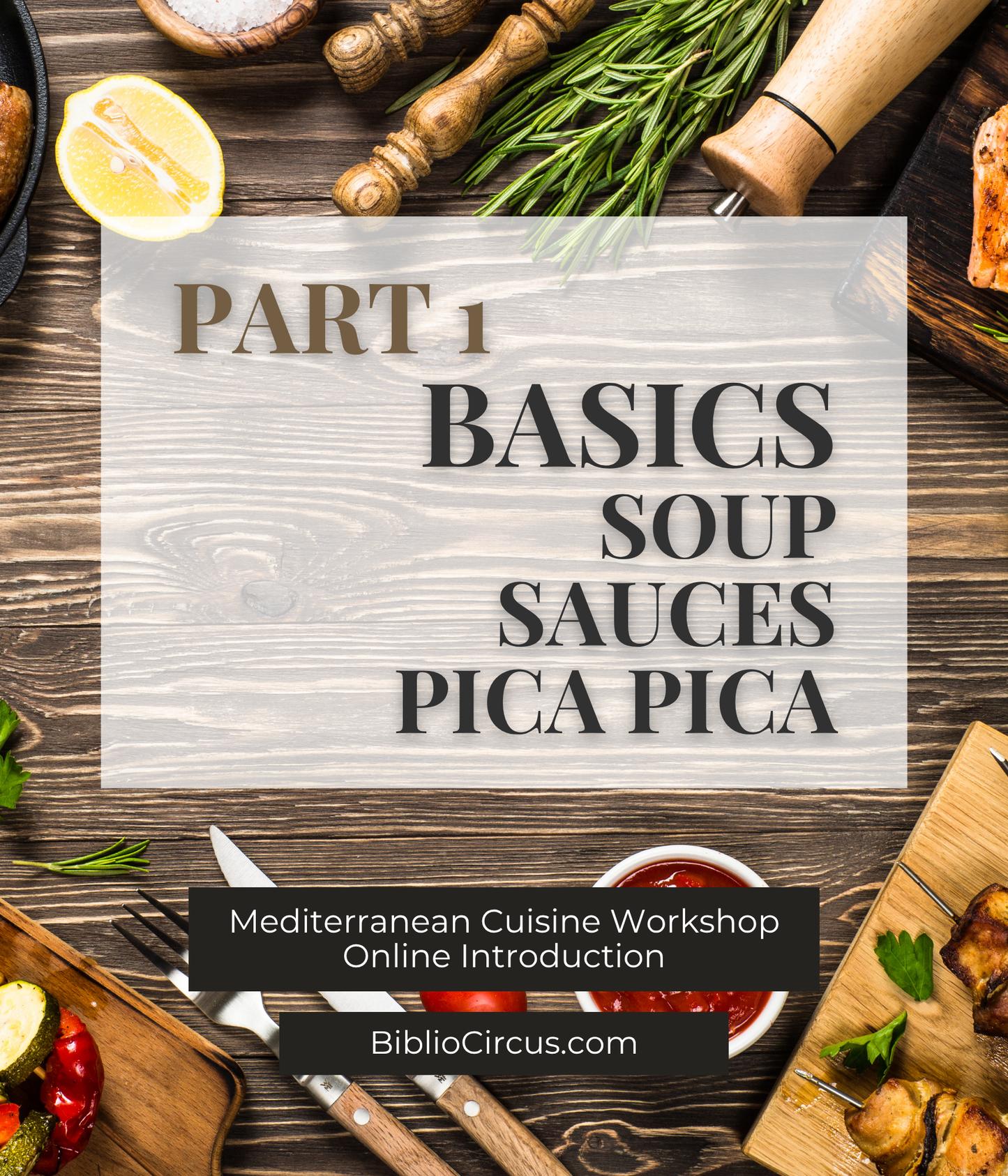 Online Introduction to Mediterranean Cuisine Workshop, Part 1 on wooden table with vegetables, species and cooking instruments