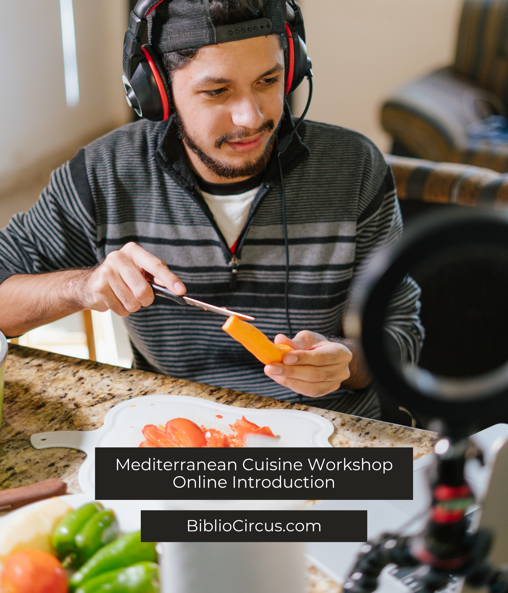 Online Introduction to Mediterranean Cuisine Workshop, young man peeling carrots ... it looks like for the first time!